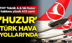 THY Teknik A.Ş.’de huzur hakkına yüzde 633 zam