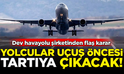 Dev havayolu şirketinden flaş karar! Yolcular uçuş öncesi tartılacak