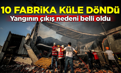 10 fabrika küle döndü! İnegöl yangınının çıkış nedeni belli oldu