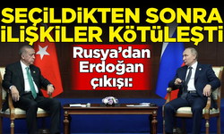 Rusya'dan flaş Erdoğan çıkışı: Cumhurbaşkanı seçildikten sonra ilişkiler kötüleşti