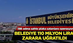 İBB adına sahte plaka satanlara operasyon: Belediye 110 milyon lira zarara uğratıldı