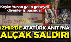 İzmir'de çirkin saldırı: Atatürk Anıtı'na hakaret içeren yazılar yazıldı