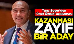 Tunç Soyer'den Ümit Özlale açıklaması: Kazanma ihtimali çok zayıf!