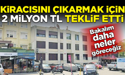 Bakalım daha neler göreceğiz! Kiracısını çıkartmak için 2 milyon verdi