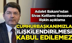 Adalet Bakanı Yılmaz Tunç'tan Sivas Katliamı davasına ilişkin açıklama