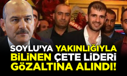 Süleyman Soylu'ya yakınlığıyla bilinen Kaplan Çetesi lideri gözaltında! Havalimanında yakalandı