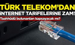 Türk Telekom’dan internet tarifelerine zam!