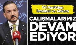 İYİ Parti’den İstanbul ve Ankara sözleri: Çalışmalarımız devam ediyor