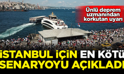 Deprem uzmanından korkutan uyarı! İstanbul için en kötü senaryoyu açıkladı