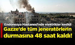 Gazze'de tüm jeneratörlerin durmasına 48 saat kaldı