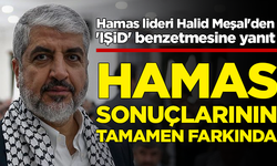 Hamas lideri Halid Meşal'den 'IŞİD' benzetmesine yanıt
