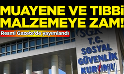 Resmi Gazete'de yayımlandı: Muayene ve tıbbi malzemeye zam