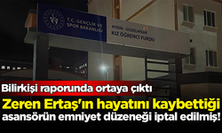 Bilirkişi raporunda ortaya çıktı: Zeren Ertaş'ın hayatını kaybettiği asansörün emniyet düzeneği iptal edilmiş