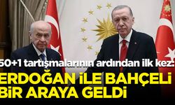 Erdoğan ile Bahçeli '50+1' tartışmaları sonrası ilk kez bir arada