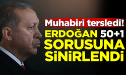 Erdoğan 50+1 sorusuna tepki gösterdi: Allah Allah, lafa bak