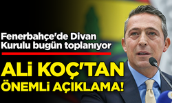 Fenerbahçe'de Divan Kurulu toplanıyor: Ali Koç'tan önemli açıklama!