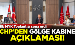İlk MYK Toplantısı sona erdi! CHP'den 'Gölge Kabine' açıklaması