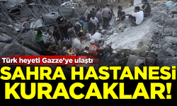 Türk heyeti Gazze'ye ulaştı! Bir an önce 'sahra hastanesi' kuracaklar