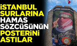 İstanbul'un tarihi surlarına, Hamas sözcüsünün posterini astılar