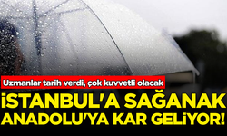 Tarih verildi, çok kuvvetli olacak: İstanbul'a sağanak, Anadolu'ya kar geliyor!