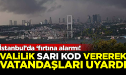 İstanbul'da fırtına alarmı! Valilik 'sarı kod' vererek uyardı
