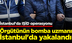 İstanbul'da IŞİD operasyonu: Patlayıcı düzeneklerle yakalandı