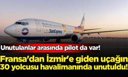 Fransa'dan İzmir'e giden uçağın 30 yolcusu havalimanında unutuldu!