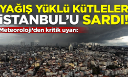 Meteoroloji'den kritik uyarı: Yağış yüklü kütleler, İstanbul'un etrafını sardı