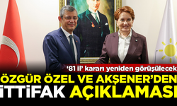 SON DAKİKA! CHP Lideri Özel ve Akşener'den 'ittifak' açıklaması