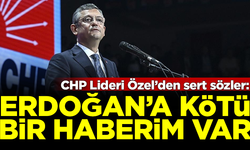 CHP lideri Özel'den Erdoğan'a sert yanıt: Ona kötü bir haberim var