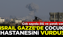 İsrail Gazze'de çocuk hastanesini vurdu! Çok sayıda ölü ve yaralı var