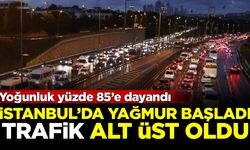 İstanbul'da yağmur başladı, trafik alt üst oldu! Yüzde 85'e dayandı