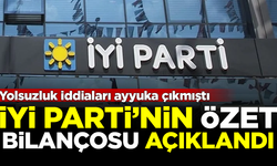 Yolsuzluk iddiaları sonrası İYİ Parti'nin 'özet bilançosu' açıklandı