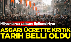 Asgari ücrette kritik tarih belli oldu