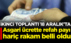 Asgari ücrette refah payı hariç rakam belli oldu