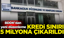 BDDK'dan yeni düzenleme: Kredi sınırı 5 milyona çıkarıldı