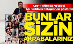 CHP'li Ağbaba Meclis'te AK Partililere fotoğrafları gösterdi: Bunlar sizin akrabalarınız