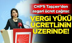CHP'li Taşcıer'den asgari ücret çağrısı