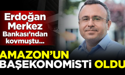 Erdoğan Merkez Bankası'ndan kovmuştu... Amazon'un başekonomisti oldu