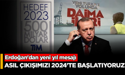 Erdoğan'dan yeni yıl mesajı: Asıl çıkışımızı 2024'te başlatıyoruz