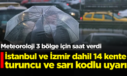 Meteoroloji'den İstanbul ve İzmir dahil 14 kente turuncu ve sarı kodlu uyarı