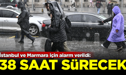 İstanbul ve Marmara için alarm verildi: Tam 38 saat sürecek