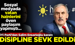 İYİ Parti'den vatan hainlerini öven Salim Ensarioğlu kararı! Disipline sevk edildi
