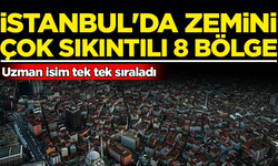 Uzman isim tek tek sıraladı: İstanbul'da zemini çok sıkıntılı 8 bölge