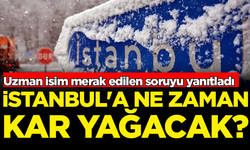 Uzman isim merak edilen soruyu yanıtladı: İstanbul'a ne zaman kar yağacak?