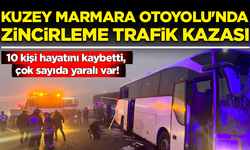 Kuzey Marmara Otoyolu'nda zincirleme kaza: 10 ölü, 54 yaralı