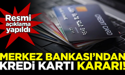 Merkez Bankası'ndan flaş kredi kartı kararı! Resmi açıklama yapıldı