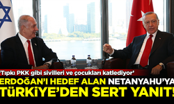 Erdoğan'ı hedef alan Netanyahu'ya, Türkiye'den tokat gibi yanıt