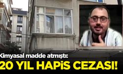 Yasemin Uzunçelebi'ye kimyasal madde atan Mehmet Yıldız'a 20 yıl hapis cezası