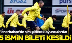 Fenerbahçe'de sıra gidecek oyuncularda: 5 isim yolcu